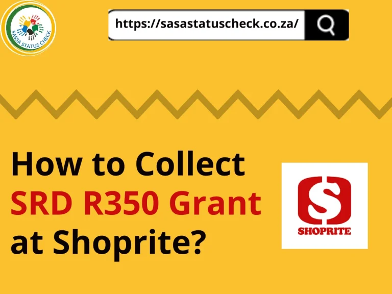 How to Collect SRD R350 Grant at Shoprite